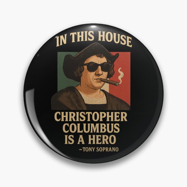 Item preview, Christopher Columbus Tony Soprano quote print designed and sold by RockyLambda.