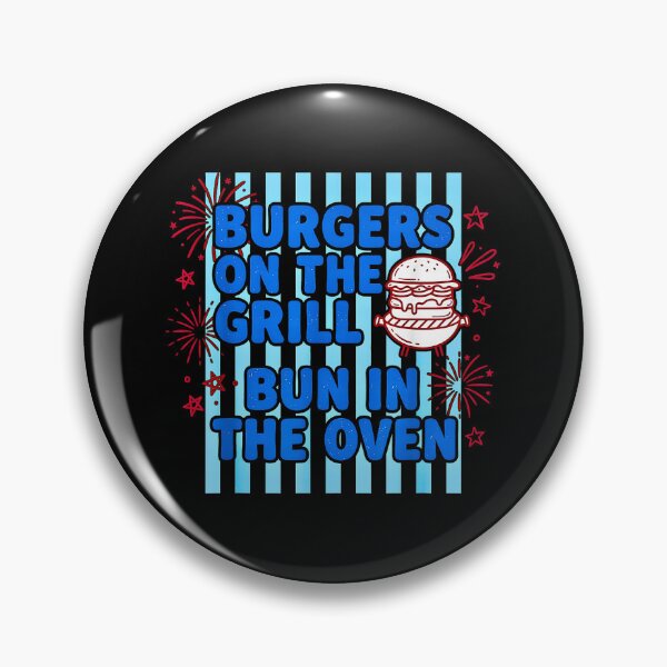 Item preview, Striped Burgers On The Grill Bun in The Oven Pregnant Humor designed and sold by Rahamkshop.