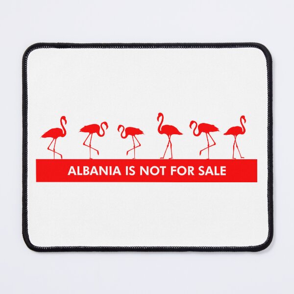 Item preview, Albania is not for sale. Flamingo revolution designed and sold by INTRIGUEprints.
