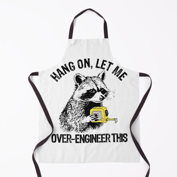 Item preview, Hang On Let Me Over Engineer This Funny Raccoon Tech designed and sold by Rahamkshop.