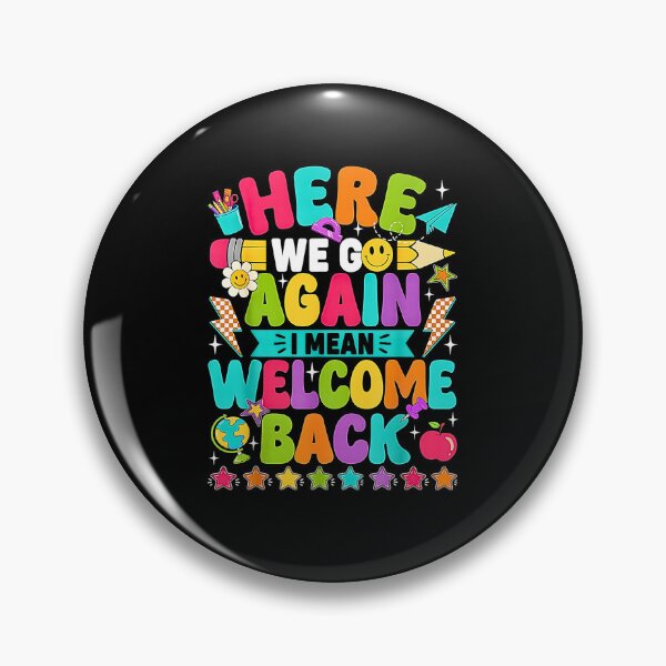 Item preview, Here We Go Again I Mean Welcome Back Teacher Funny designed and sold by Rahamkshop.