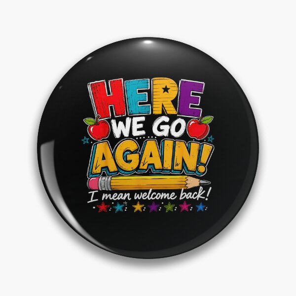 Item preview, Here We Go Again I Mean Welcome Back Teacher Funny designed and sold by Rahamkshop.