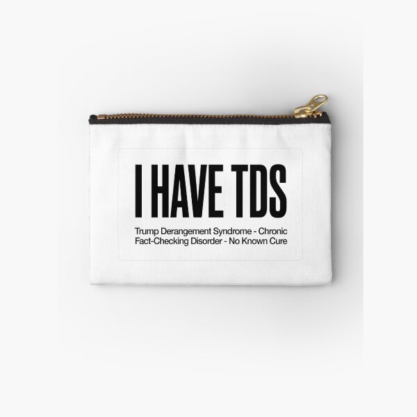 Item preview, I Have TDS - Trump Derangement Syndrome designed and sold by Dead Scientists Society .