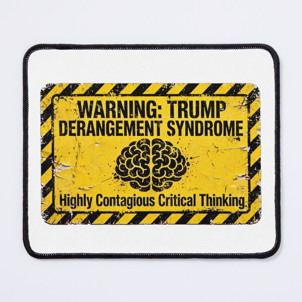 Item preview, Warning - Trump Derangement Syndrome Sign designed and sold by Dead Scientists Society .