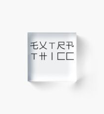 Bloque acrílico EXTRA THICC Internet Meme