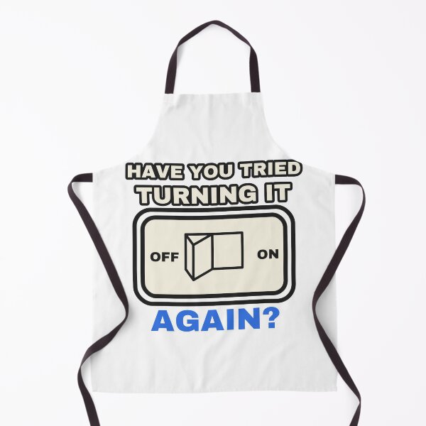 Item preview, Have You Tried Turning It Off And On Again IT Support Humor designed and sold by LGTM Supply.