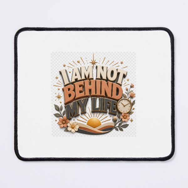 Item preview, I Am Not Behind My Life – Healing Motivational Typography Design designed and sold by TaiwoDesigns.