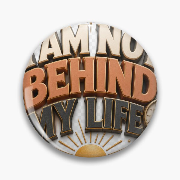 Item preview, I Am Not Behind My Life – Healing Motivational Typography Design designed and sold by TaiwoDesigns.