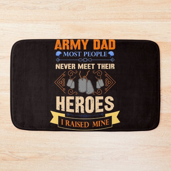 Item preview, Army Dad Most People Never Meet Their Heroes I Raised Mine  designed and sold by ShetuAhsan.