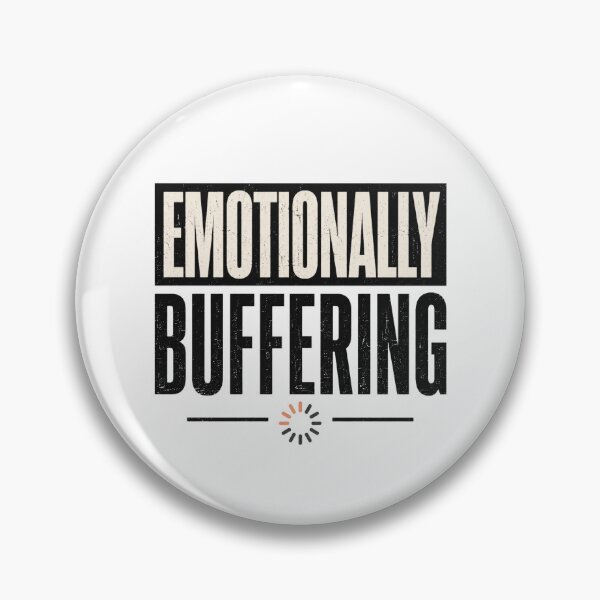 Item preview, Emotionally Buffering Funny Relatable Quote Design designed and sold by 404CLOTHINGG.