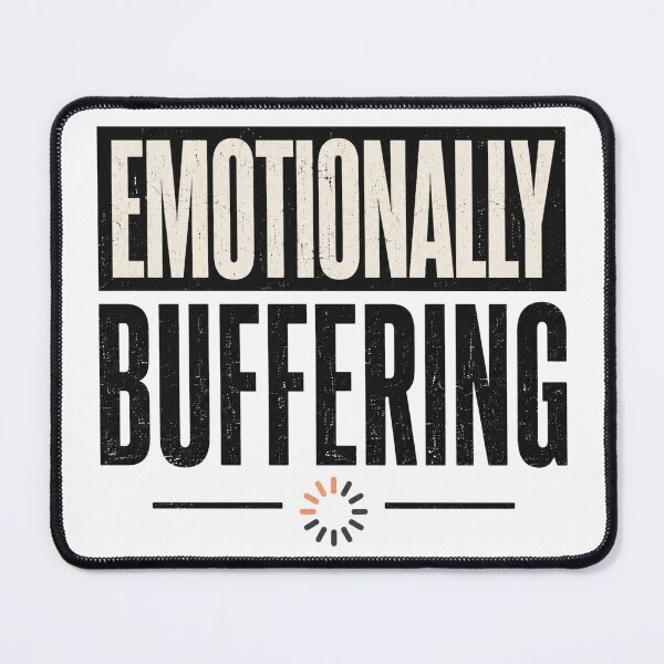 Item preview, Emotionally Buffering Funny Relatable Quote Design designed and sold by 404CLOTHINGG.