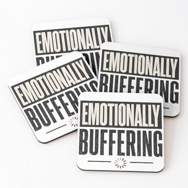 Item preview, Emotionally Buffering Funny Relatable Quote Design designed and sold by 404CLOTHINGG.