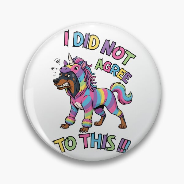 Item preview, I Did Not Agree To This Funny Rottweiler Unicorn Costume designed and sold by The Fine Print by BassAddict.