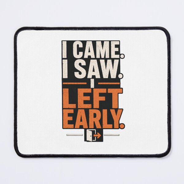 Item preview, I Came I Saw I Left Early Funny Introvert Meme Design designed and sold by 404CLOTHINGG.