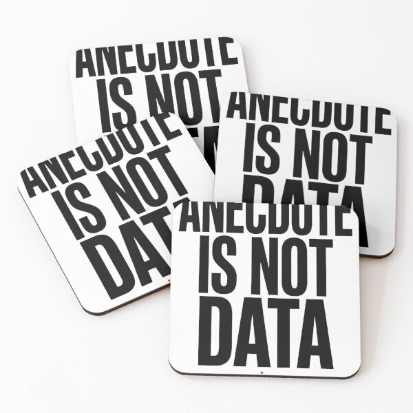 Item preview, Anecdote Is Not Data - Bold Science Typography designed and sold by Dead Scientists Society .
