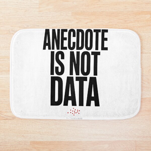 Item preview, Anecdote Is Not Data - Bold Science Typography designed and sold by Dead Scientists Society .