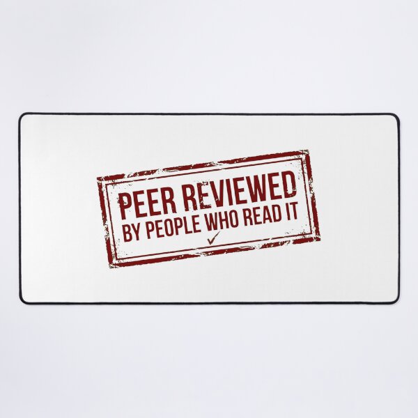 Item preview, Peer Reviewed By People Who Read It designed and sold by Dead Scientists Society .