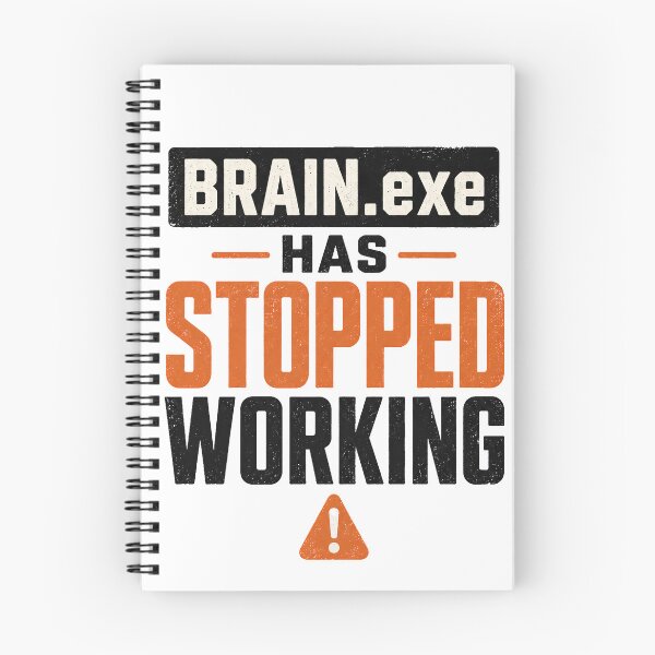 Item preview, Brain.exe Has Stopped Working Funny Error Meme Design designed and sold by 404CLOTHINGG.