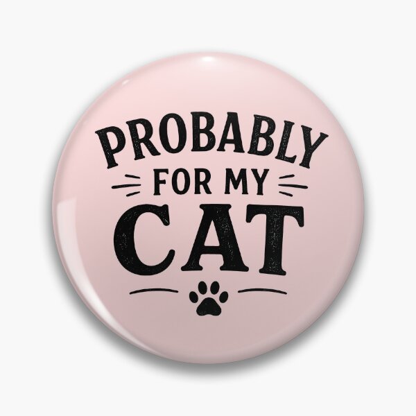 Item preview, Probably for my Cat designed and sold by pikes84.