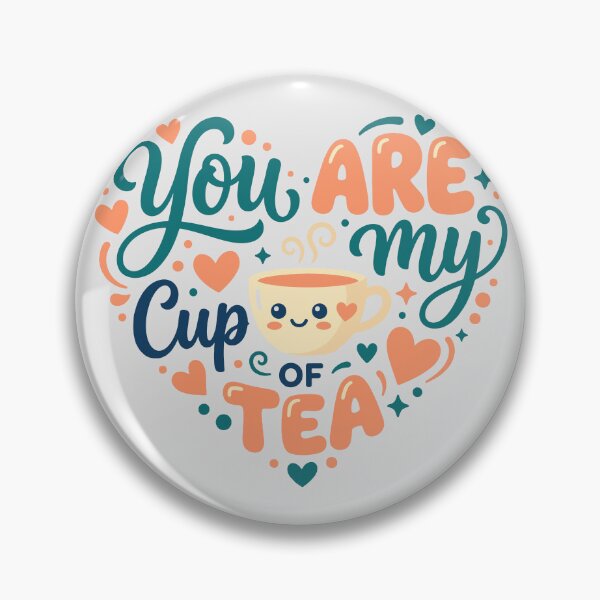 Item preview, You Are My Cup Of Tea designed and sold by bihtti.