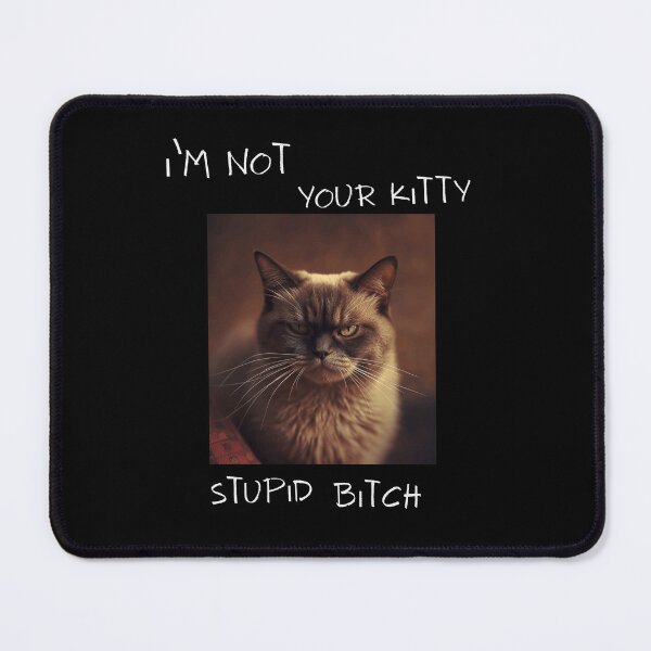 Item preview, Mad Kitty cat funny humorous quote designed and sold by Serce w tej sztuce.
