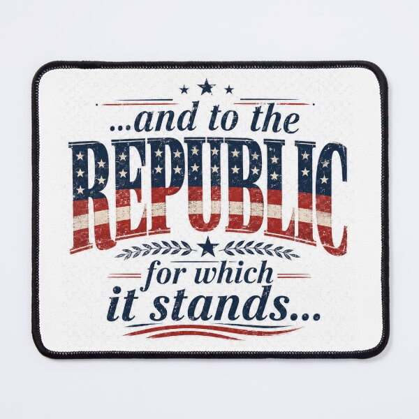 Item preview, And to the Republic, for Which It Stands designed and sold by R1 Foundry.