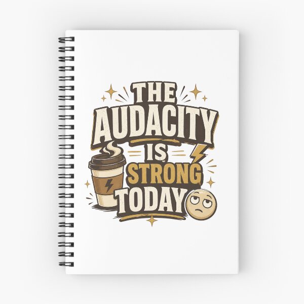 Item preview, The Audacity Is Strong Today Funny Coffee Lover Sarcastic Retro Graphic  designed and sold by SoulThread Studio.