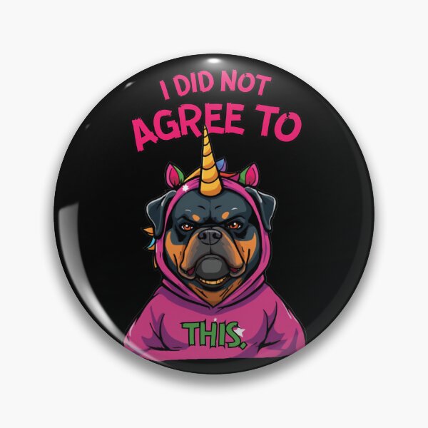 Item preview, Another of I Did Not Agree To This Funny Rottweiler Unicorn Costume designed and sold by The Fine Print by BassAddict.