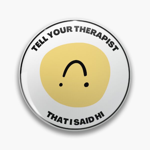 Item preview, Tell your therapist that I said hi designed and sold by julianna222.
