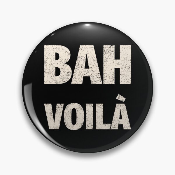 Item preview, Funny french words Bah Voila, black and white text designed and sold by NadiaChevrel.