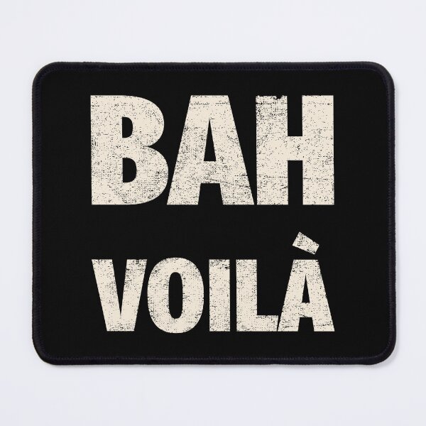 Item preview, Funny french words Bah Voila, black and white text designed and sold by NadiaChevrel.