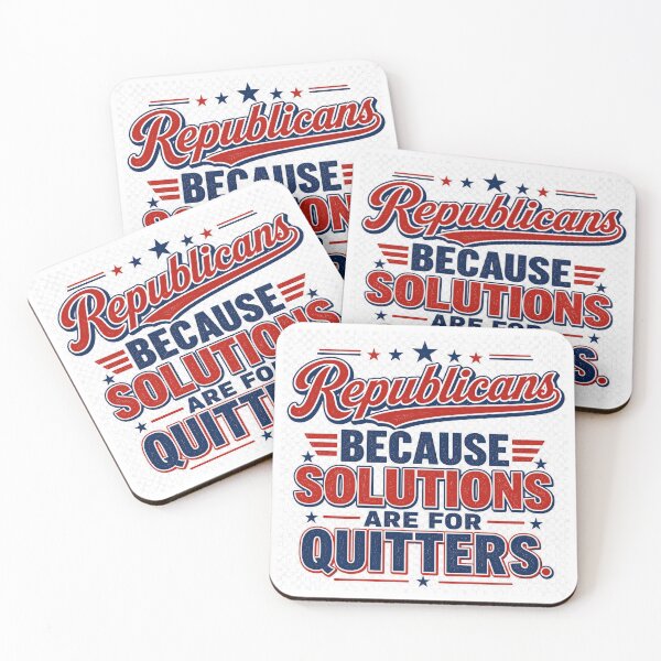 Item preview, Republicans: Because Solutions Are for Quitters designed and sold by R1 Foundry.