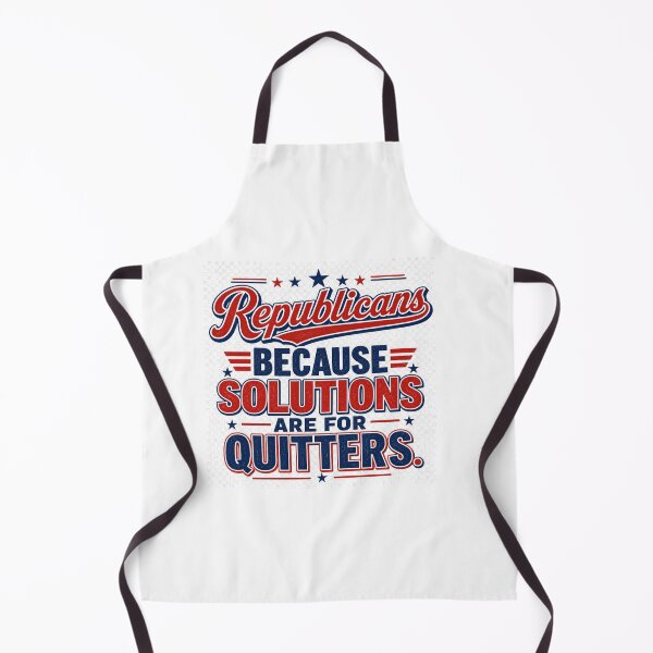 Item preview, Republicans: Because Solutions Are for Quitters designed and sold by R1 Foundry.