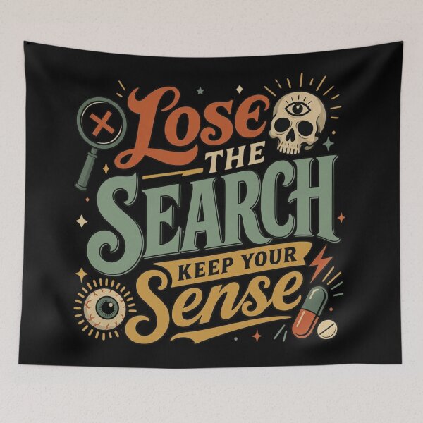 Item preview, Lose the Search, Keep Your Sense | Funny Stoner Dark Humor Retro Design designed and sold by HumorMeMaybe.