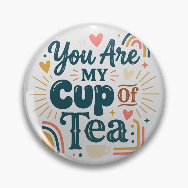 Item preview, You Are My Cup Of Tea designed and sold by bihtti.