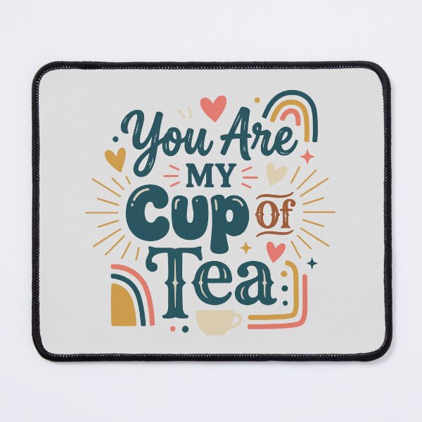 Item preview, You Are My Cup Of Tea designed and sold by bihtti.
