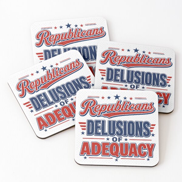 Item preview, Republicans: Delusions of Adequacy designed and sold by R1 Foundry.