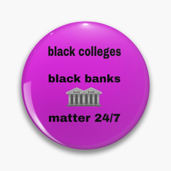Item preview, Black Colleges – Black Banks Matter 24/7 Clothing designed and sold by blackbankmatter.