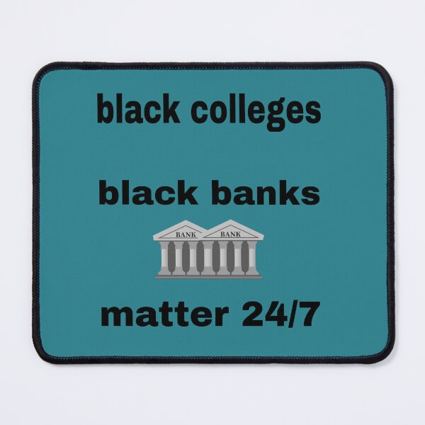 Item preview, Black Colleges – Black Banks Matter 24/7 Clothing designed and sold by blackbankmatter.