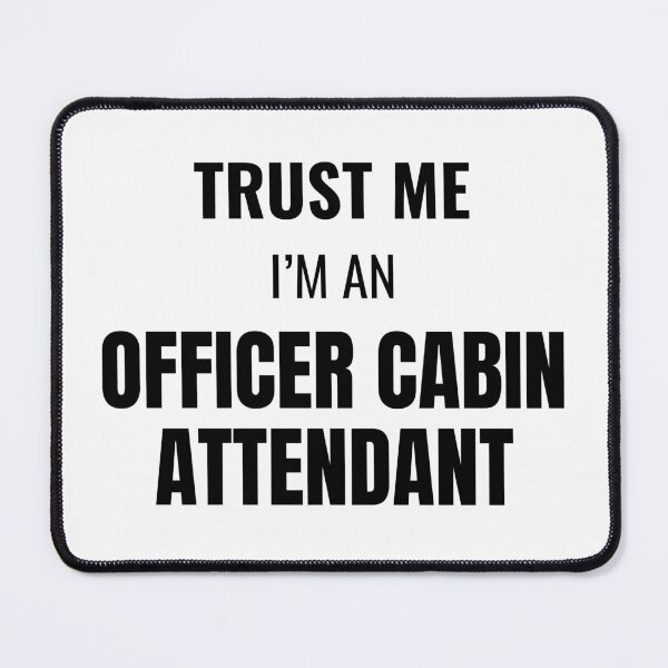 Item preview, Trust Me I'm an Officer Cabin Attendant (Black) designed and sold by ShipCrewNation.