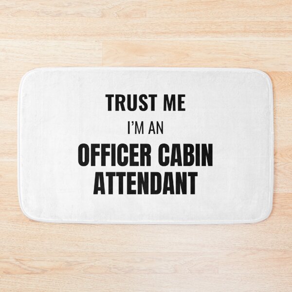 Item preview, Trust Me I'm an Officer Cabin Attendant (Black) designed and sold by ShipCrewNation.