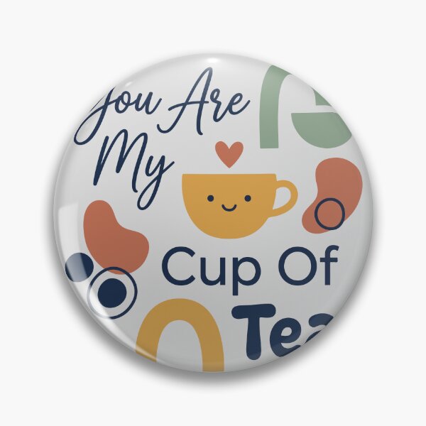 Item preview, You Are My Cup Of Tea designed and sold by bihtti.