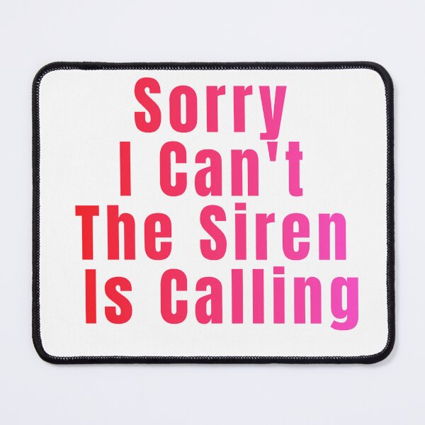 Item preview, Sorry I Cant The Siren Is Calling Funny Firefighter Gift designed and sold by LabPixelPulse.