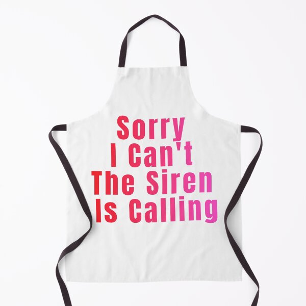 Item preview, Sorry I Cant The Siren Is Calling Funny Firefighter Gift designed and sold by LabPixelPulse.