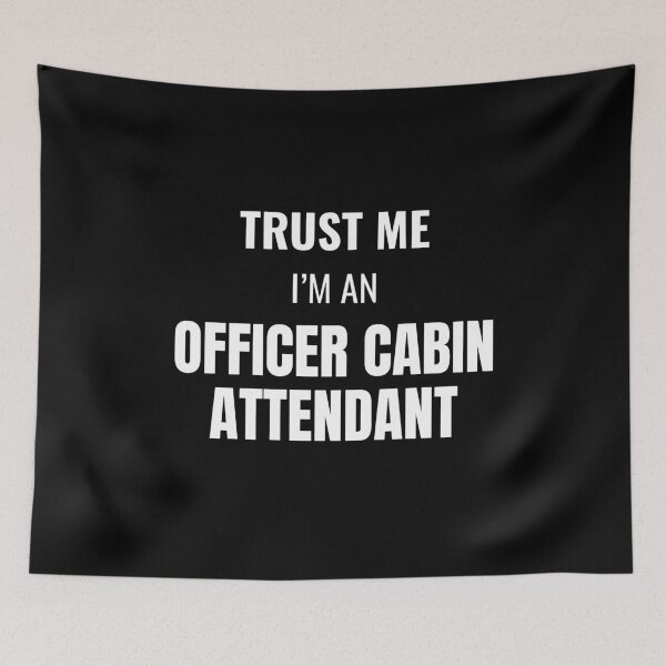 Item preview, Trust Me I'm an Officer Cabin Attendant (White) designed and sold by ShipCrewNation.