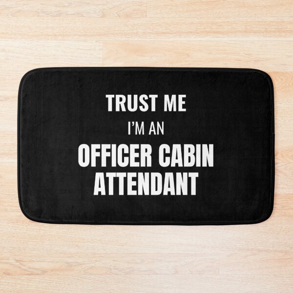 Item preview, Trust Me I'm an Officer Cabin Attendant (White) designed and sold by ShipCrewNation.