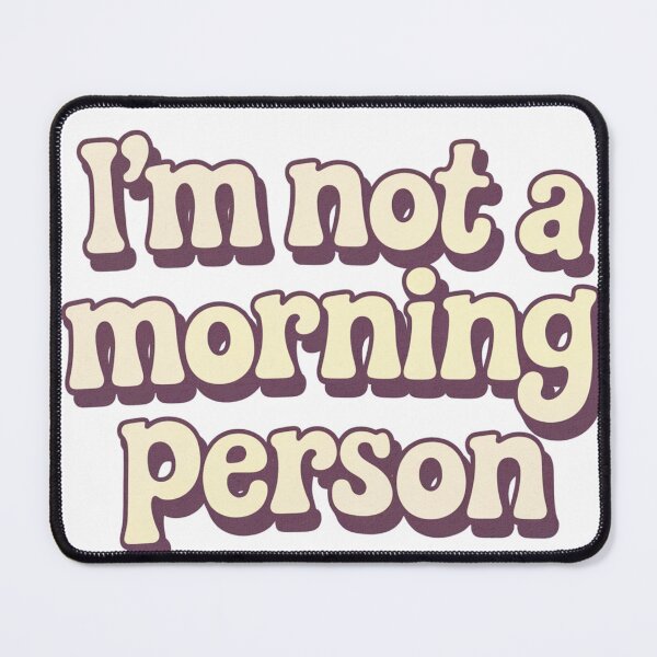 Item preview, I'm NOT A Morning Person! designed and sold by Ink And Inspire.