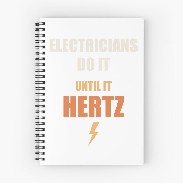 Item preview, Electricians Do It Until It Hertz - Funny Electrician Pun designed and sold by Spraxl.