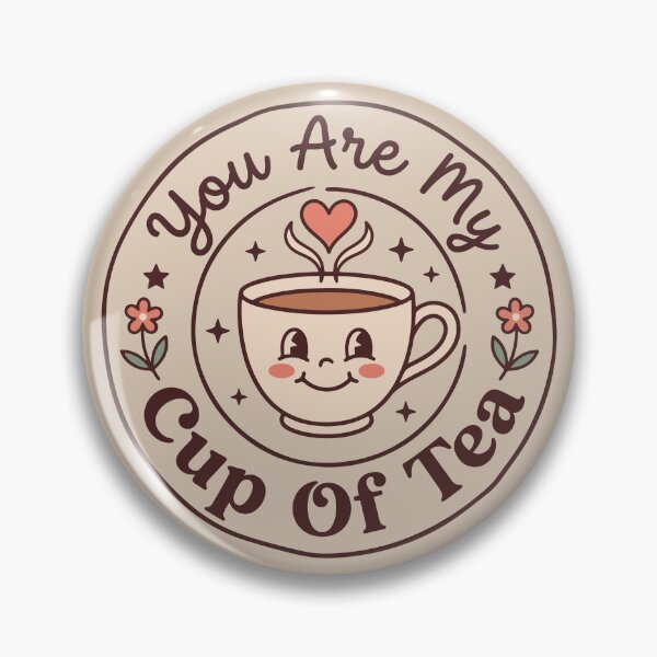 Item preview, You Are My Cup Of Tea designed and sold by bihtti.