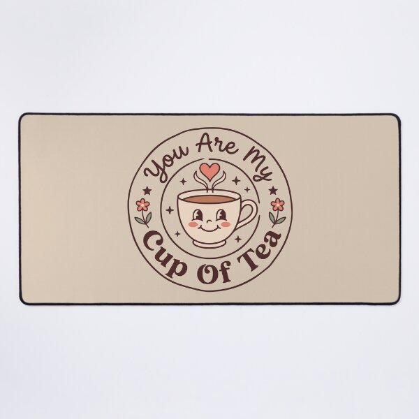 Item preview, You Are My Cup Of Tea designed and sold by bihtti.